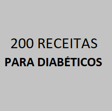 200 receitas para diabeticos 200 receitas para diabeticos