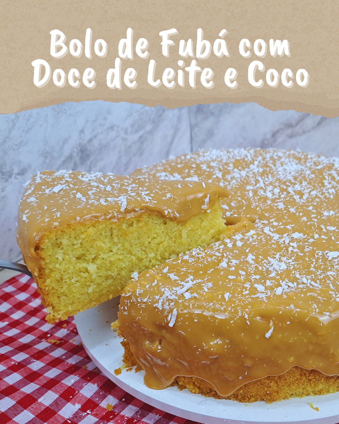 BOLO DE FUBÁ COM DOCE DE LEITE E COCO